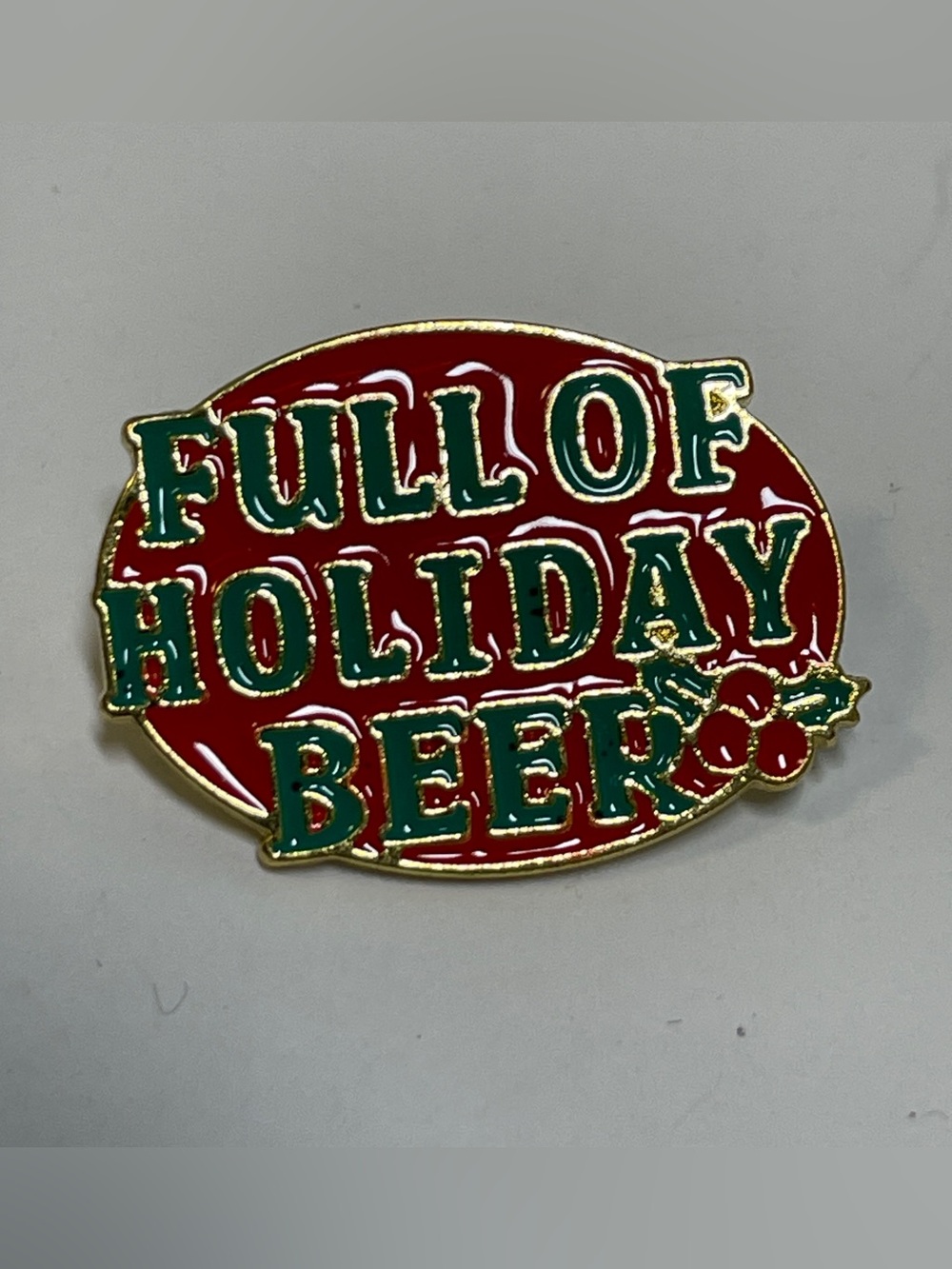 Funny Enamel Pin, “Full Of Holiday Beer”, Vintage Spencer’s Workshop, Snarky